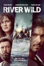 Nonton Film River Wild (2023) Nonton Film River Wild (2023)