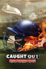 Nonton Film Caught Out: Crime. Corruption. Cricket. (2023)