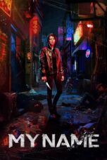Nonton Film My Name (2021)