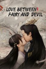 Nonton Film Love Between Fairy and Devil (2022) Nonton Film Love Between Fairy and Devil (2022)