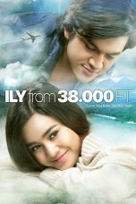 Nonton Film ILY from 38.000 Ft (2016)