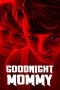 Nonton Film Goodnight Mommy (2014) Nonton Film Goodnight Mommy (2014)