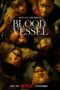 Nonton Film Blood Vessel (2023) Nonton Film Blood Vessel (2023)
