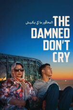 Nonton Film The Damned Don't Cry (2023)