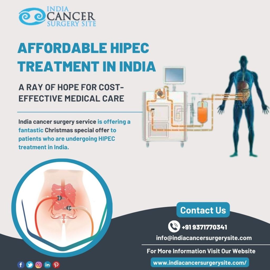 Affordable HIPEC Treatment in India A Ray of Hope for Cost-Effective Medical Care