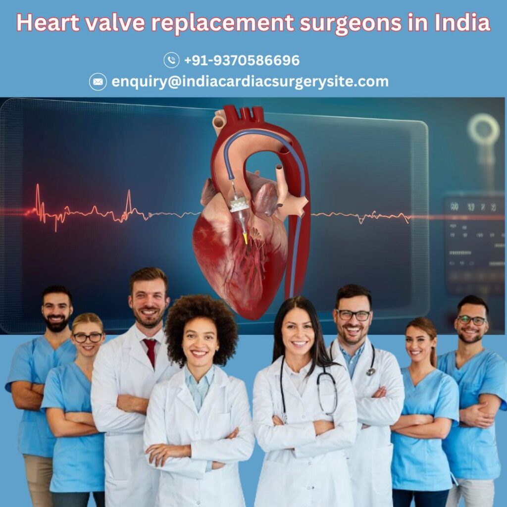 Heart valve replacement surgeons in India