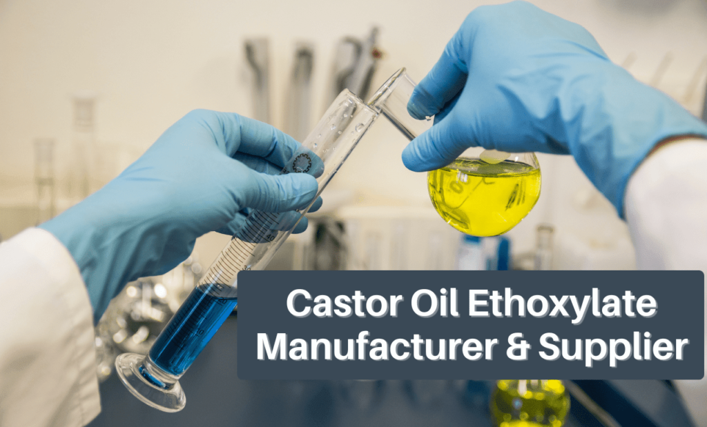 Castor Oil Ethoxylate Supplier-min