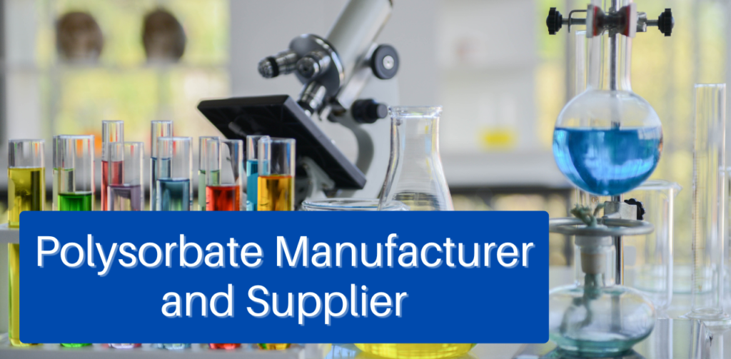 Top Polysorbate Manufacturers and Suppliers in India