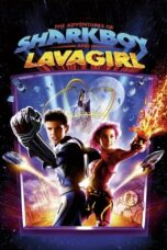 Nonton Film The Adventures of Sharkboy and Lavagirl (2005)