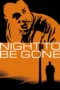 Night to be Gone (2024) Night to be Gone (2024)
